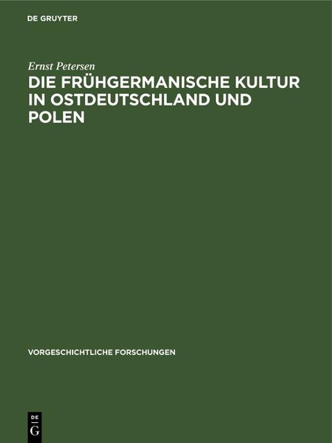Die frühgermanische Kultur in Ostdeutschland und Polen - Ernst Petersen