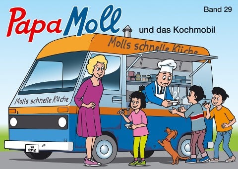 Papa Moll und das Kochmobil - Jürg Lendenmann