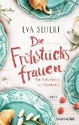 Cover-Bild zum Titel 'Die Frühstücksfrauen - Ein Geheimnis in Pommern' von 'Eva Seifert'