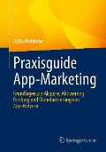 Cover-Bild zum Titel 'Praxisguide App-Marketing' von 'Atilla Wohllebe'