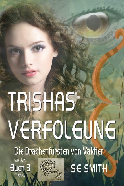 Trishas Verfolgung (Die Drachenfürsten von Valdier, #3) - S. E. Smith