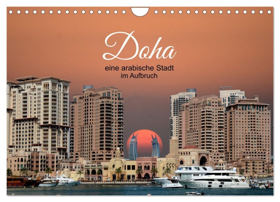 Doha, die arabische Welt im Aufbruch (Wandkalender 2026 DIN A4 quer), CALVENDO Monatskalender - Rufotos Rufotos