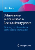 Unternehmenskommunikation in Restrukturierungsphasen - Ulrich Gartner