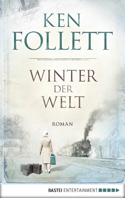 Winter der Welt - Ken Follett