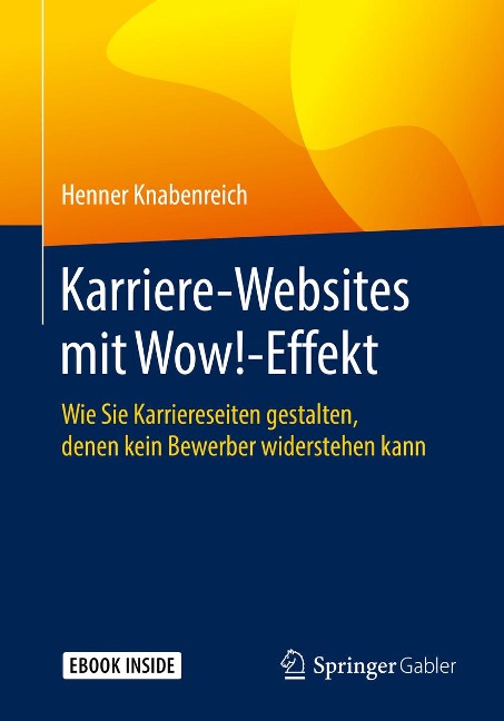 Karriere-Websites mit Wow!-Effekt - Henner Knabenreich