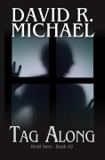 Cover-Bild zum Titel 'Tag Along (Heidi Sees, #2)' von 'David R. Michael'