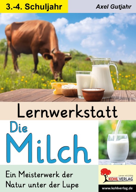 Lernwerkstatt Die Milch - Axel Gutjahr