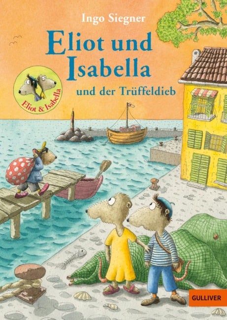 Eliot und Isabella und der Trüffeldieb - Ingo Siegner