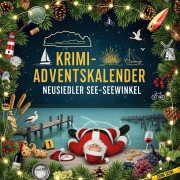 Cover-Bild zum Titel 'Der Krimi-Adventskalender Neusiedler See-Seewinkel' von 'Florian Wagner'