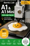 Cover-Bild zum Titel 'Bambu Lab A1 & A1 Mini  Tipps und Tricks - Part 1. Over Easy/Deutsch' von 'Huebner. Robert'