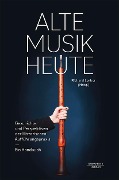 Cover-Bild zum Titel 'Alte Musik heute' von ''