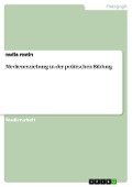 Cover-Bild zum Titel 'Medienerziehung in der politischen Bildung' von 'Nadia Matin'