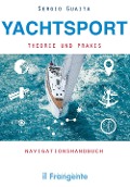 Cover-Bild zum Titel 'Yachtsport Theorie Und Praxis Navigationshandbuch' von 'Sergio Guaita'