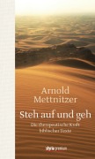 Cover-Bild zum Titel 'Steh auf und geh' von 'Arnold Mettnitzer'