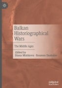 Cover-Bild zum Titel 'Balkan Historiographical Wars' von ''