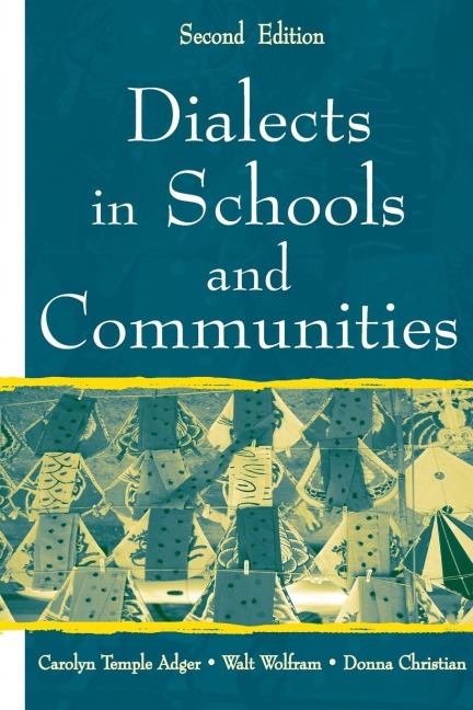Dialects in Schools and Communities - Carolyn Temple Adger, Walt Wolfram, Donna Christian
