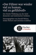 Cover-Bild zum Titel '»Der Führer war wieder viel zu human, viel zu gefühlvoll!«' von 'Harald Welzer, Sönke Neitzel, Christian Gudehus'