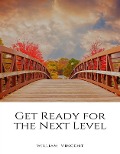 Cover-Bild zum Titel 'Get Ready for the Next Level' von 'William Vincent'