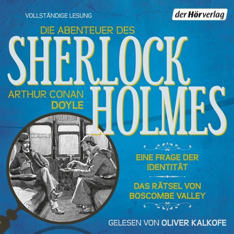 Die Abenteuer des Sherlock Holmes: Eine Frage der Identität & Das Rätsel von Boscombe Valley - Arthur Conan Doyle