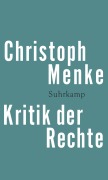 Cover-Bild zum Titel 'Kritik der Rechte' von 'Christoph Menke'