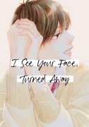 Cover-Bild zum Titel 'I See Your Face, Turned Away 4' von 'Rumi Ichinohe'