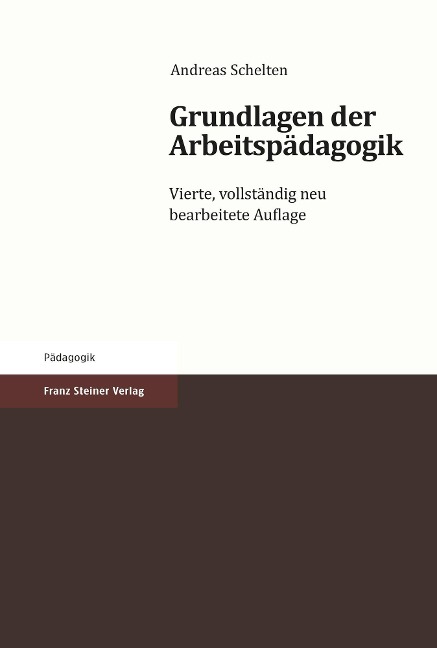 Grundlagen der Arbeitspädagogik - Andreas Schelten