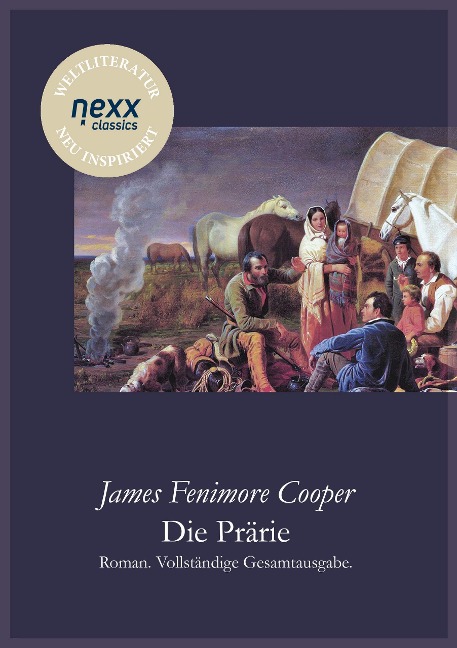Die Prärie (Die Steppe) - James Fenimore Cooper