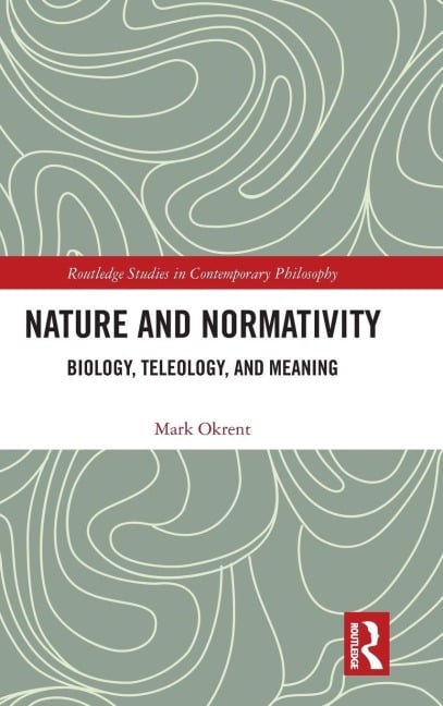 Nature and Normativity - Mark Okrent