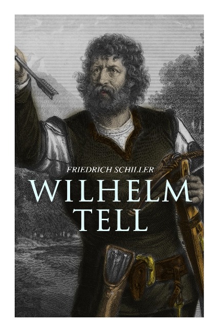 Wilhelm Tell - Friedrich Schiller