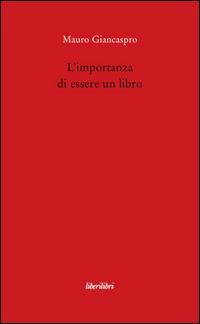 L' importanza di essere un libro - Mauro Giancaspro
