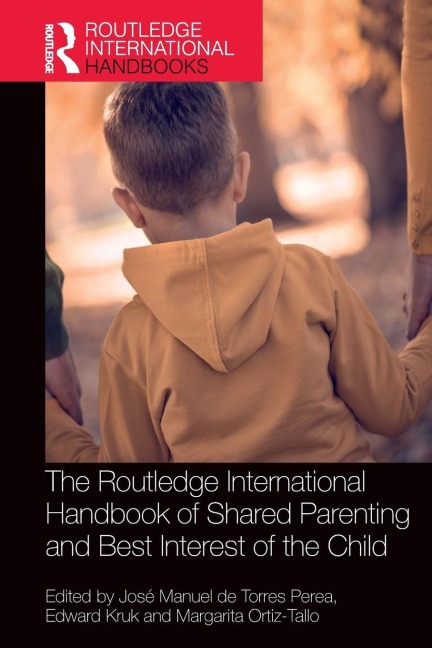 The Routledge International Handbook of Shared Parenting and Best Interest of the Child - 