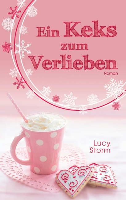 Ein Keks zum Verlieben - Lucy Storm