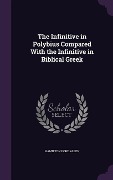 Cover-Bild zum Titel 'The Infinitive in Polybius Compared with the Infinitive in Biblical Greek' von 'Hamilton Ford Allen'