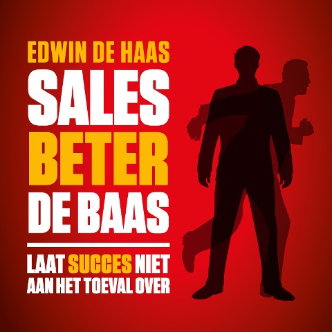 Sales beter de baas - Edwin de Haas