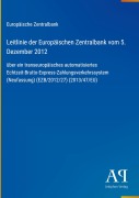 Cover-Bild zum Titel 'Leitlinie der Europäischen Zentralbank vom 5. Dezember 2012' von 'Europäische Zentralbank'