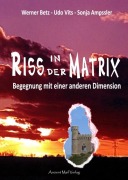 Cover-Bild zum Titel 'Riss in der Matrix' von 'Werner Betz, Sonja Ampssler, Udo Vits'