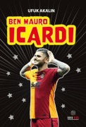 Cover-Bild zum Titel 'Ben Mauro Icardi' von 'Ufuk Akalin'