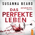 Cover-Bild zum Titel 'Das perfekte Leben' von 'Susanna Beard'