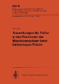 Cover-Bild zum Titel 'Auswirkungen der Fehler in den Positionen der Maschinenachsen beim fünfachsigen Fräsen' von 'H. Tränkle'
