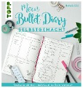 Cover-Bild zum Titel 'Mein Bullet Diary selbstgemacht. So wird dein Kalender zum Kreativbuch' von 'Nathalie Gülle'