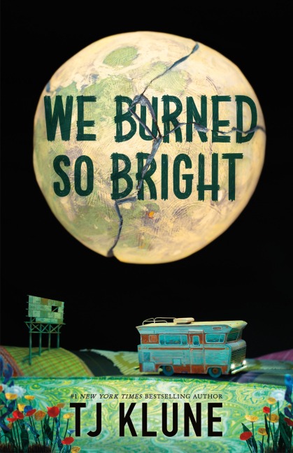 We Burned So Bright - Tj Klune