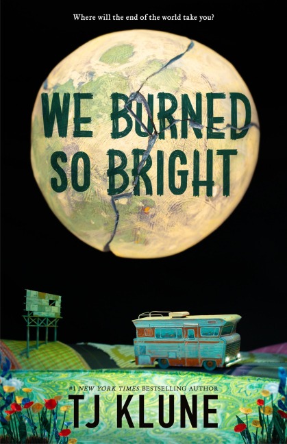 We Burned So Bright - Tj Klune