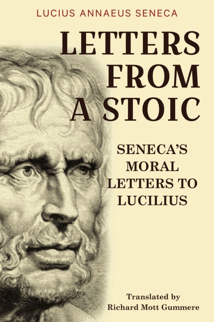 Letters from a Stoic - Lucius Annaeus Seneca