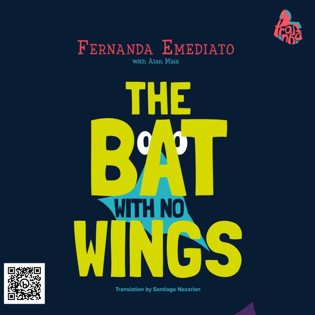 The bat with no wings - Fernanda Emediato