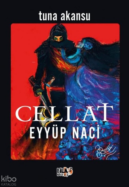 Cellat Eyüp Naci - Tuna Akansu