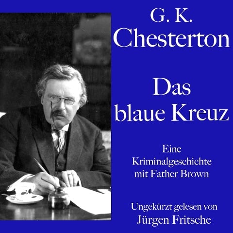 G. K. Chesterton: Das blaue Kreuz - G. K. Chesterton