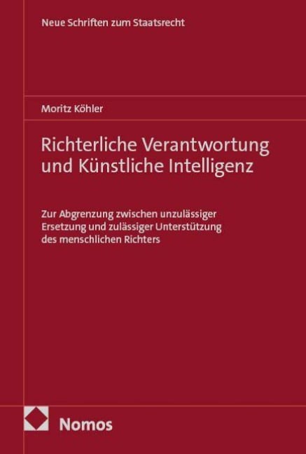 Richterliche Verantwortung und Künstliche Intelligenz - Moritz Köhler
