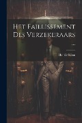 Cover-Bild zum Titel 'Het Faillissement Des Verzekeraars ...' von 'Henrik Sillem'