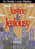 Cover-Bild zum Titel 'Justice & Jealousy (The Amelia Lucas Mystery Series, #1)' von 'Ellie Blake'