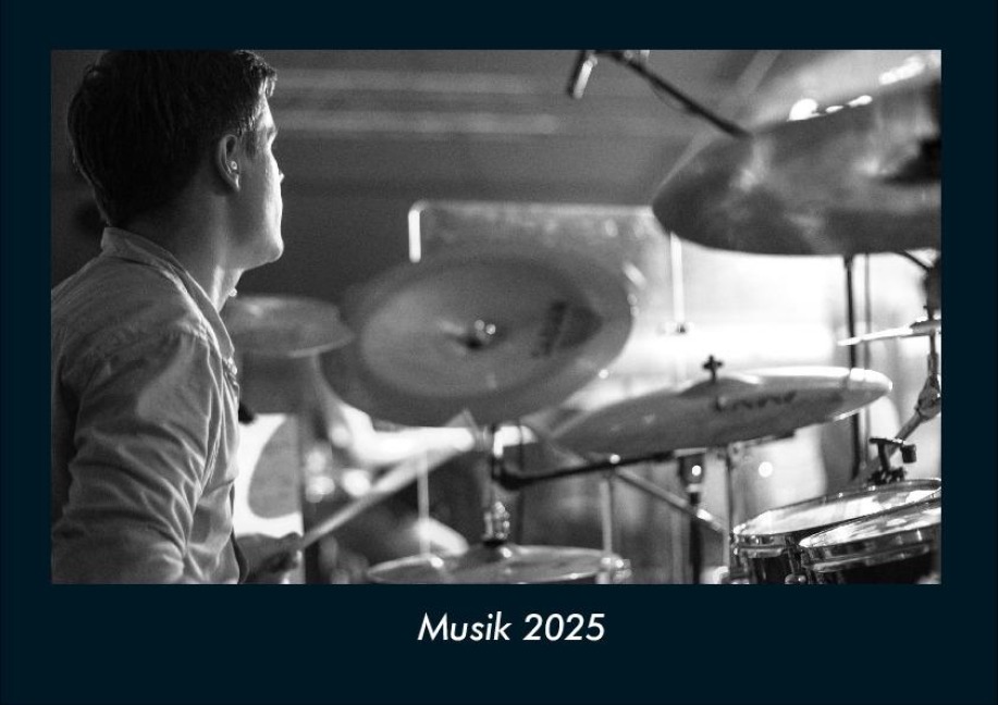 Musik 2025 Fotokalender DIN A4 - Tobias Becker